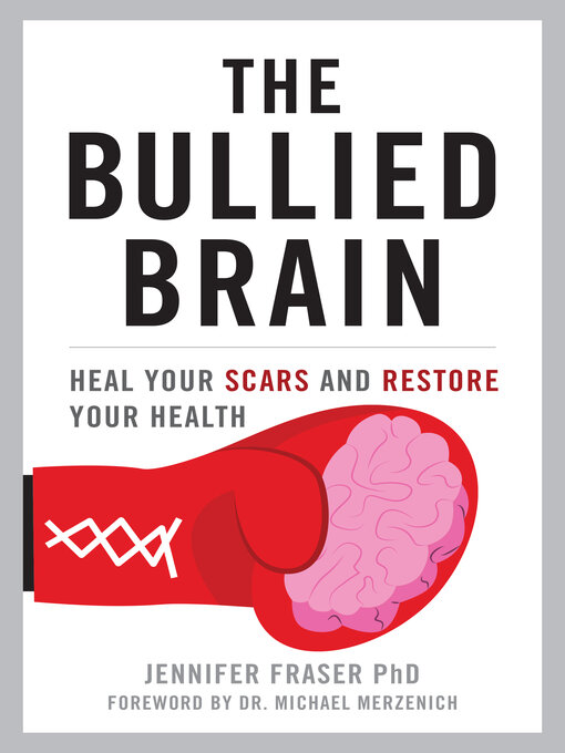 Title details for The Bullied Brain by Jennifer Fraser - Available